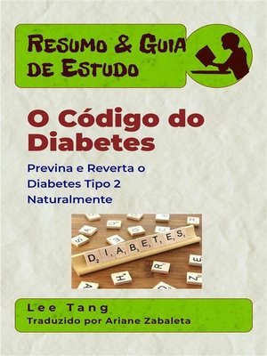 cover image of Resumo & Guia De Estudo--O Código Do Diabetes--Previna E Reverta O Diabetes Tipo 2 Naturalmente